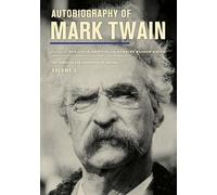 Autobiography of Mark Twain, Volume 3: The Complete and Authoritative Edition: 12 (Mark Twain Papers)