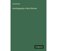 Autobiography of Mrs Fletcher