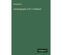 Autobiography of N. T. Hubbard