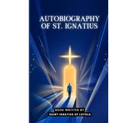 Autobiography of St. Ignatius