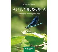Autobiosofía. Señales de tránsito por la vida (SIN COLECCION)