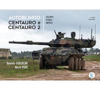 Autoblindo Centauro e Centauro 2. Sviluppo, tecnica, impiego