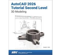 AutoCAD 2026 Tutorial Second Level 3D Modeling