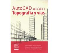 AutoCad aplicado a topografía y vías