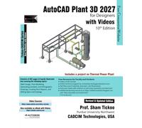 AutoCAD Plant 3D 2027 for Designers with Videos, 10th Edition