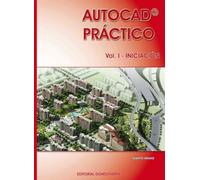 Autocad práctico. Vol. I: Iniciación. Vers.2012 (Autocad práctico. Vol. I-II-III)