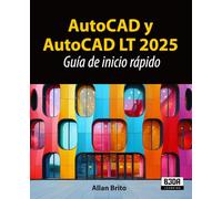 AutoCAD y AutoCAD LT 2025: Guía de inicio rápido
