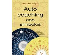 Autocoaching con símbolos: El trabajo de sanación con el disco de símbolos (Nueva consciencia)