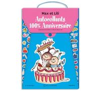Autocollants 100 % Anniversaire Max et Lili: Avec 5 planches de stickers, 6 décors Max et Lili
