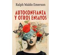 AUTOCONFIANZA Y OTROS ENSAYOS