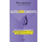 Autocoñocimiento: Todo lo que no nos han contado sobre nuestro cuerpo, el placer, el deseo y la autoestima (No ficción crossover)