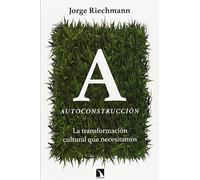 Autoconstrucción: La transformación cultural que necesitamos (COLECCION MAYOR)