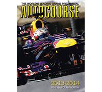 Autocourse 2013-2014: The World's Leading Grand Prix Annual (Autocourse: The World's Leading Grand Prix Annual)