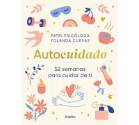 Autocuidado: 52 semanas para cuidar de ti (Psicología)