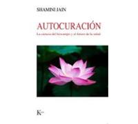 Autocuración: La ciencia del biocampo y el futuro de la salud (Nueva Ciencia)