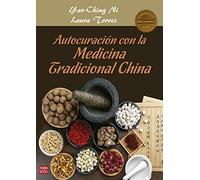 Autocuración con la medicina tradicional china: Una guía práctica y efectiva de autocuración mediante la nutrición, la fitoterapia, el qi gong y otros recursos de la medicina china (MASTERS)
