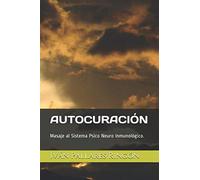 AUTOCURACIÓN: Masaje al Sistema Psico Neuro Inmunológico.