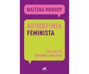 Autodefensa feminista: Más allá de aprender a decir no