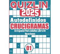Autodefinidos Crucigramas 2025 En Espanol Para Adultos Libro De Vacaciones Vol 01: Letra Grande Clásicos Pasatiempo Divertido y Desafiante Amantes de ... y Prueba sus Mentes Celebrar la Navidad