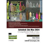 Autodesk 3ds Max 2024: A Comprehensive Guide, 24th Edition