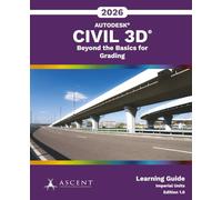 Autodesk Civil 3D 2026: Beyond the Basics for Grading (Imperial Units)