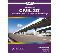 Autodesk Civil 3D 2027: Beyond the Basics for General Civil Design (Metric Units)