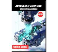Autodesk Fusion 360 Gebruikershandleiding 2026