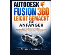 Autodesk Fusion 360 Leicht Gemacht für Anfänger