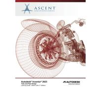 Autodesk Inventor 2023: Tube and Pipe Design: Autodesk Authorized Publisher