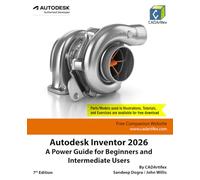 Autodesk Inventor 2026: A Power Guide for Beginners and Intermediate Users