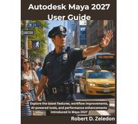Autodesk Maya 2027 User Guide: Explore the latest features, workflow improvements, AI-powered tools, and performance enhancements introduced in Maya 2027 (The Programming Genius)