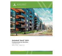 Autodesk Revit 2025: Fundamentals for Structure (Metric Units)