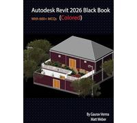Autodesk Revit 2026 Black Book: (Colored)