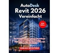 AutoDesk Revit 2026 Vereinfacht