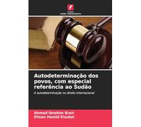 Autodeterminação dos povos, com especial referência ao Sudão: A autodeterminação no direito internacional
