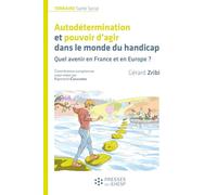 Autodétermination et pouvoir d'agir dans le monde du handicap: Quel avenir en France et en Europe ?