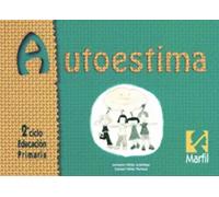 Autoestima. 2º Ciclo Educación Primaria | Antonio Vallés Arándiga, Consol Vallés Tortosa