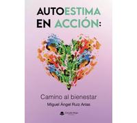 Autoestima en Acción: Camino al bienestar