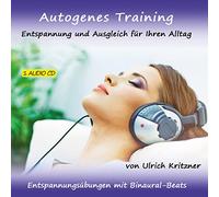 Autogenes Training - Entspannung und Ausgleich für Ihren Alltag - Entspannungsübungen mit Binaural-Beats