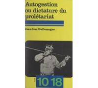 Autogestion Ou Dictature Du Prolétariat (ebook)