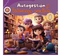 AutoGestión y Liderazgo Escolar 1 "6 años"