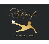 AUTÓGRAFOS: LIBRO DE REGISTRO | REÚNE EN UN SOLO CUADERNO TUS FIRMAS O FOTOS DE FUTBOLISTAS FAMOSOS | REGALO CREATIVO PARA AFICIONADOS AL FÚTBOL.