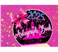 Autograph Book 2025: A Pink Bow Magical Keepsake for Girls - Capture Signatures & Photos from Theme Park Adventures, Favorite Characters, Princesses, Superheroes, and Cherished Family Memories!