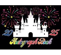 Autograph Book 2025: Capture the magic of theme park and cruise adventures! A keepsake for autographs and photos of your favorite characters, ... pictures, stickers, and cherished memories.