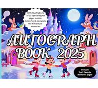 Autograph Book 2025 for Kids with Illustrations: A Keepsake for Kids to collect Signatures and Photos of Theme Park Adventures, Criuses, Favorite ... page and coloring pages for girls and boys