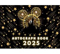 Autograph Book 2025: Signature and Photo Memory of Characters Album for Theme Park Adventures. Vacation Trips with Children Family & Friends
