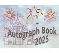Autograph Book 2025: Small Scrapbook for Kids | Save Signatures & Photos | Pictures of Characters and Princesses at Theme Parks or on Cruise Ships | Space for Stickers | 105 Pages | 8.5 x 6 inches