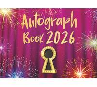 Autograph Book 2026: Collect Signatures From Your Favorite Characters, Stars & Heroes | Keepsake for Kids & Adults - Make Magical Memories!