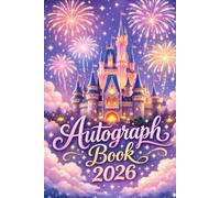Autograph Book 2026: Collect Signatures, Photos, and Magical Memories from Your Favorite Theme Park Adventures - A Fun Keepsake for Kids and Families.
