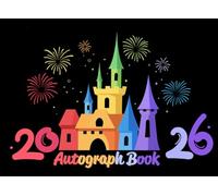 Autograph Book 2026: Collecting Favorite Character Signatures and Family Adventure Memories at Theme Park